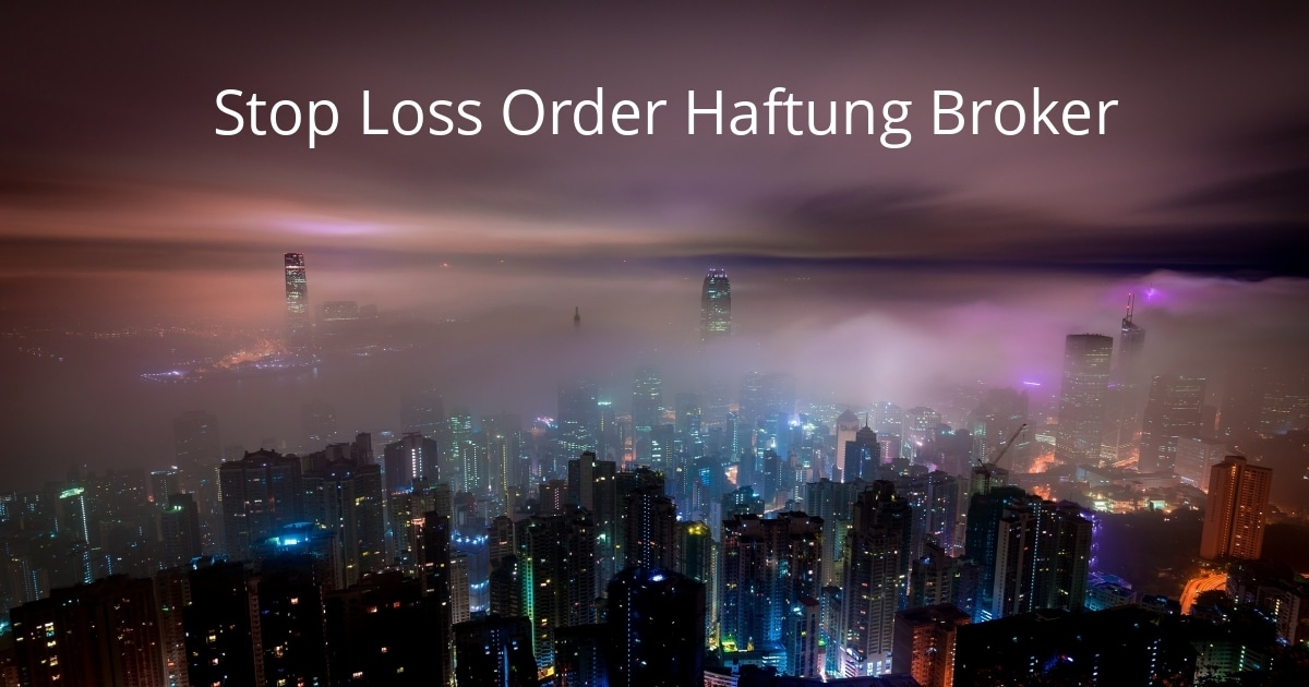 Stop Loss Order Haftung